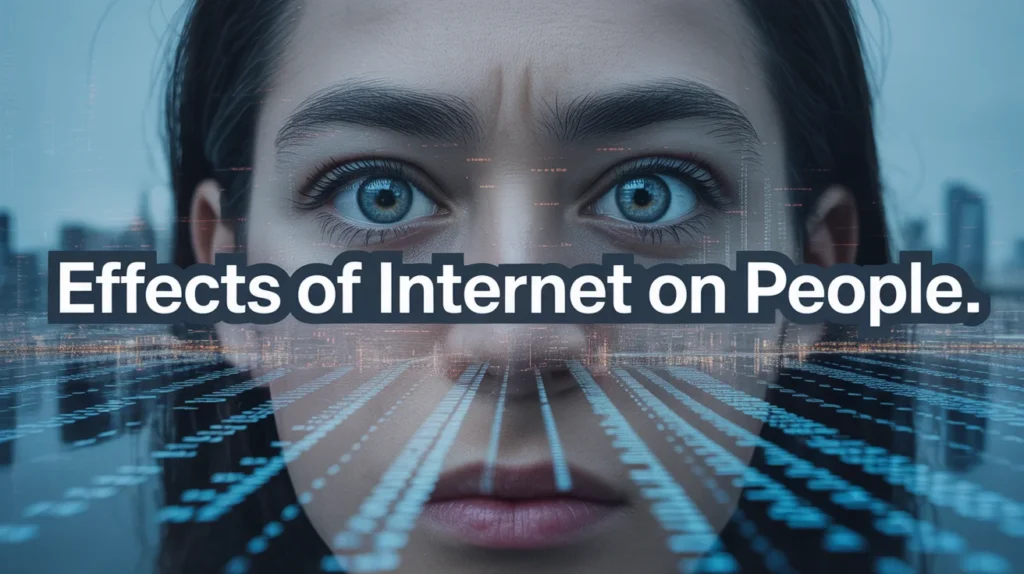 Effects of Internet on People