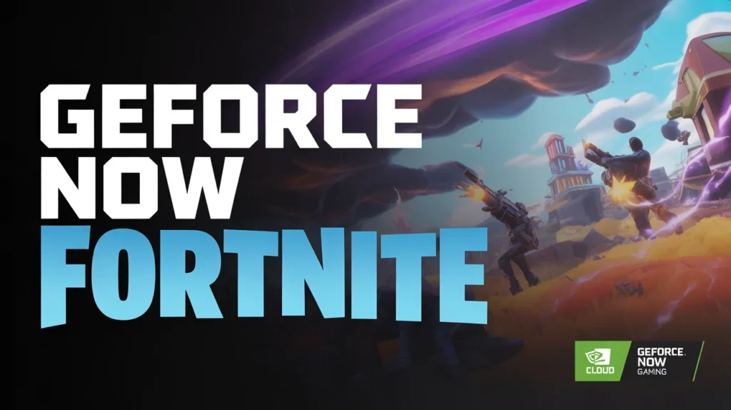 GeForce Now Fortnite