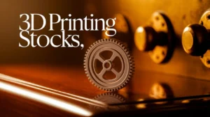 3D Printing Stocks